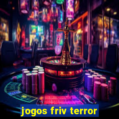 jogos friv terror