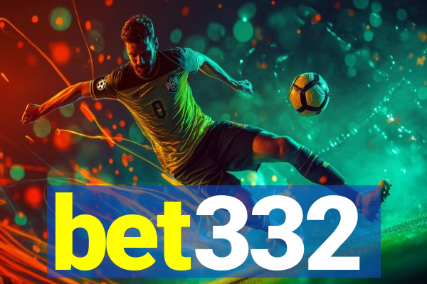 bet332