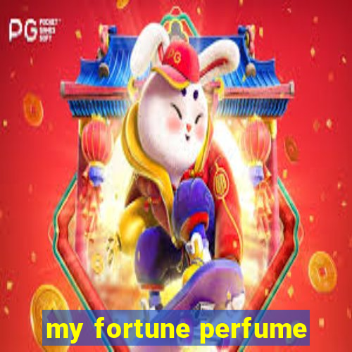 my fortune perfume