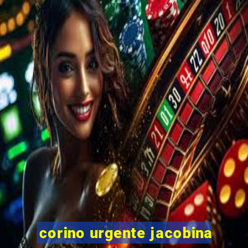 corino urgente jacobina