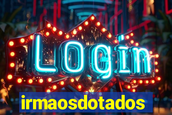 irmaosdotados