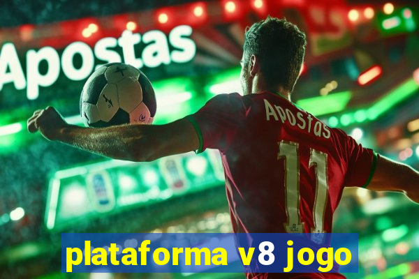 plataforma v8 jogo