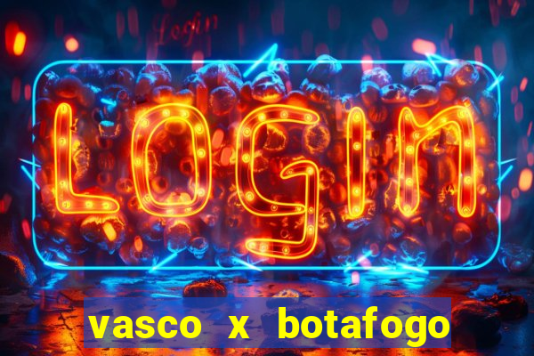 vasco x botafogo ao vivo futemax