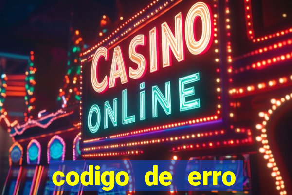 codigo de erro s105 bet365