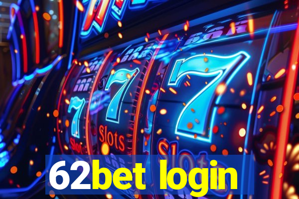 62bet login