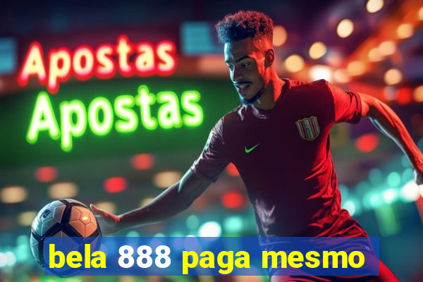 bela 888 paga mesmo