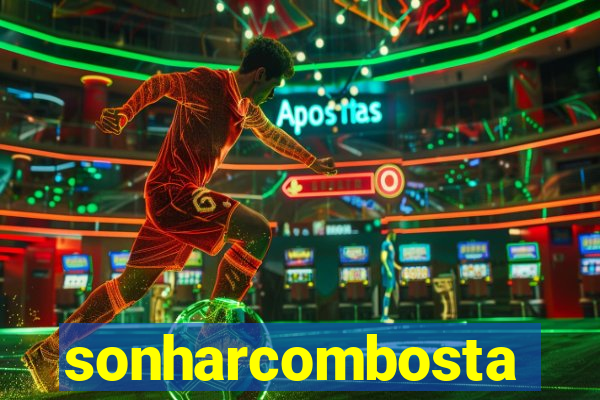 sonharcombosta