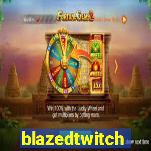 blazedtwitch