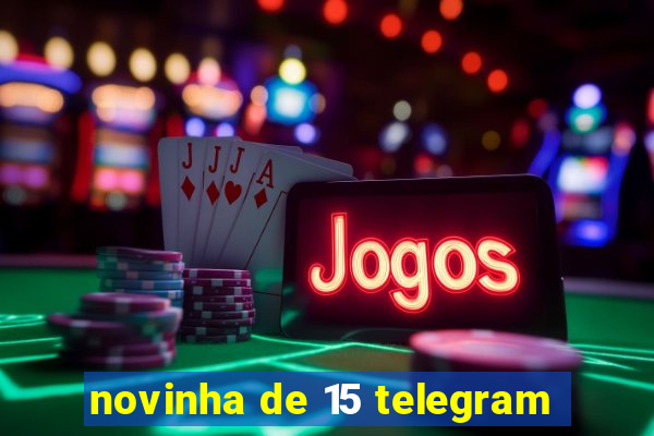 novinha de 15 telegram