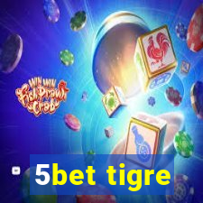 5bet tigre