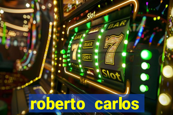 roberto carlos jogador fortuna