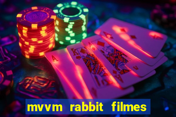 mvvm rabbit filmes e séries