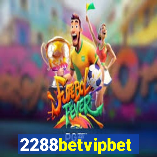 2288betvipbet