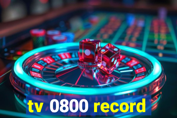 tv 0800 record