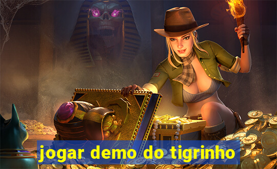 jogar demo do tigrinho