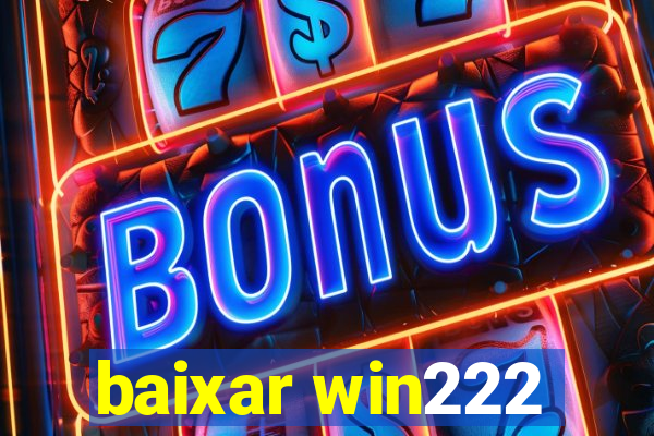 baixar win222