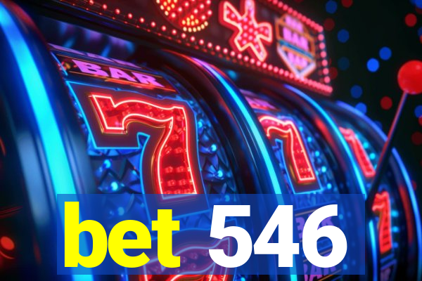 bet 546