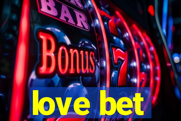 love bet