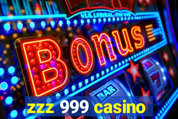 zzz 999 casino