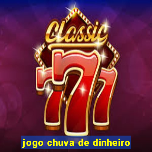 jogo chuva de dinheiro