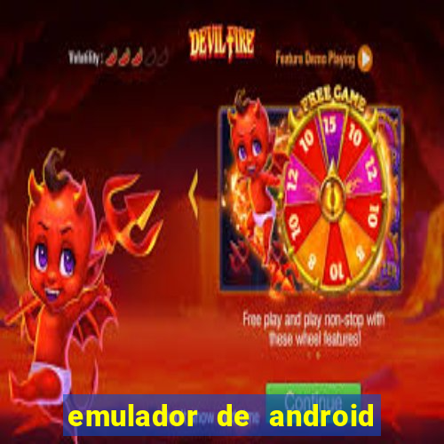 emulador de android para pc fraco