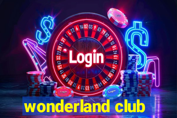 wonderland club