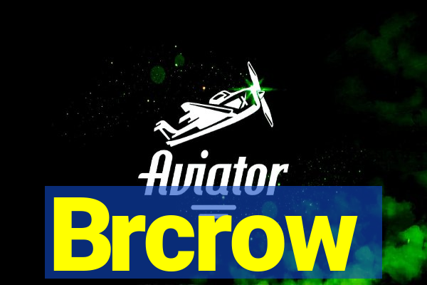 Brcrow