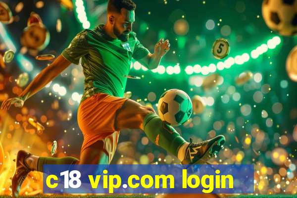 c18 vip.com login