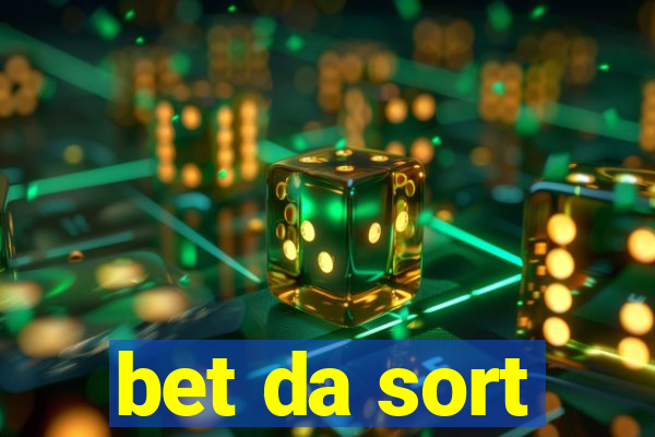 bet da sort