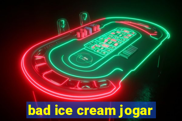 bad ice cream jogar