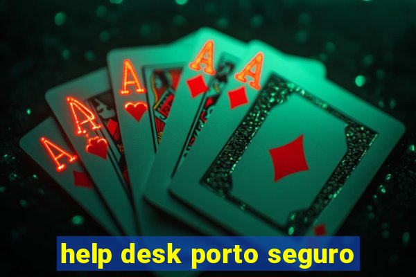 help desk porto seguro