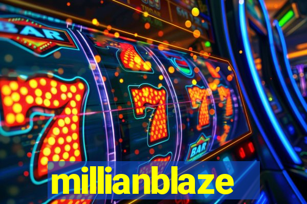 millianblaze