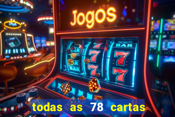 todas as 78 cartas do tarot