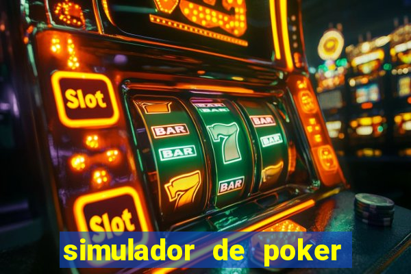 simulador de poker texas holdem gratis