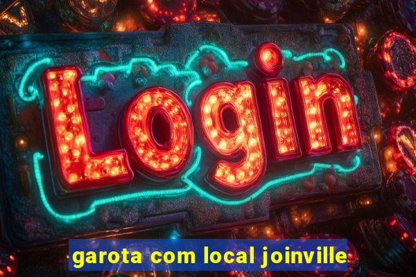 garota com local joinville