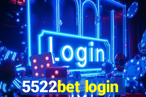 5522bet login