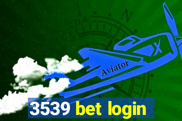 3539 bet login