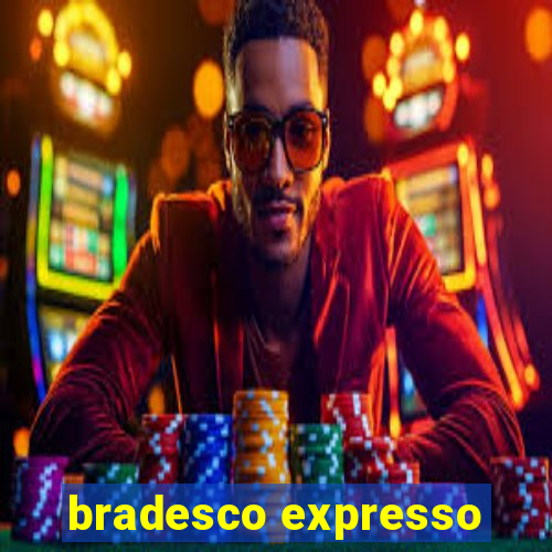 bradesco expresso