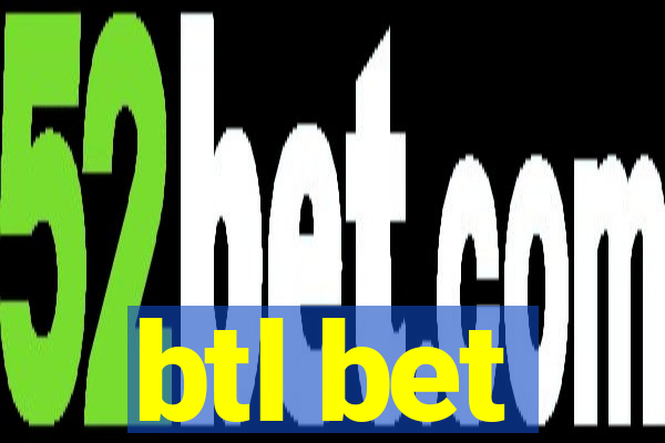 btl bet