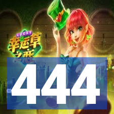 444