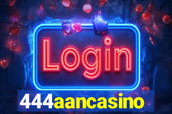 444aancasino