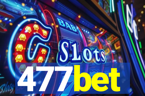 477bet