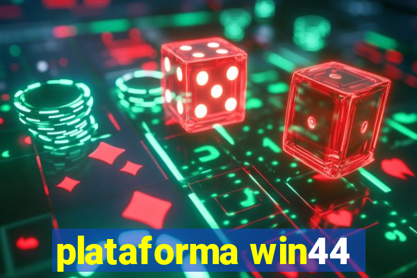 plataforma win44