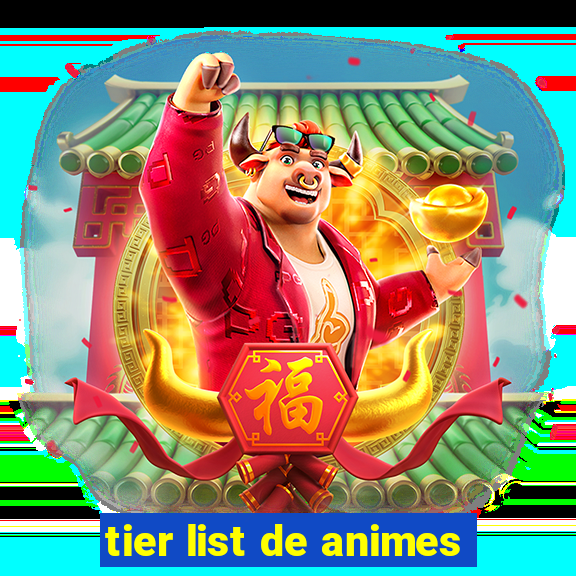 tier list de animes