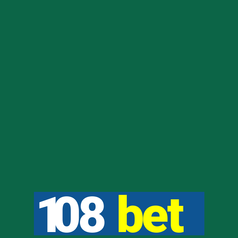 108 bet