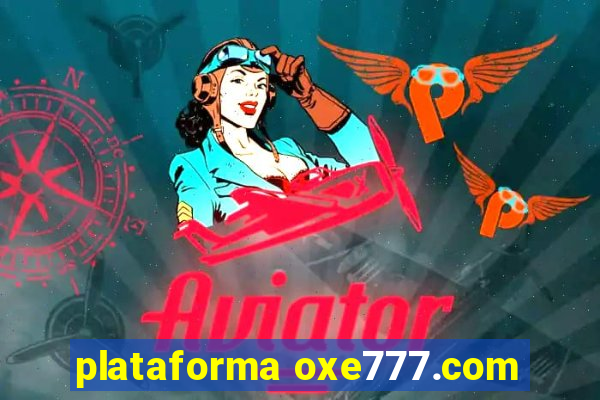 plataforma oxe777.com