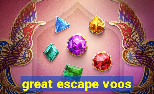 great escape voos