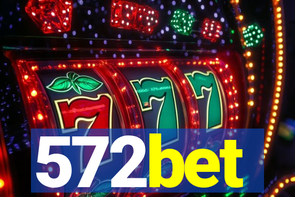 572bet