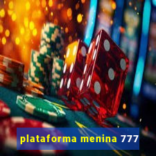 plataforma menina 777