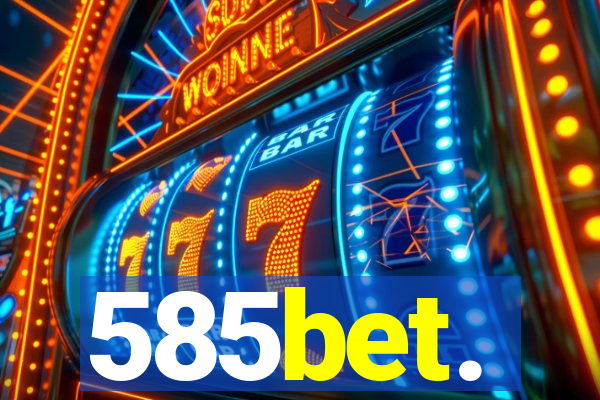 585bet.